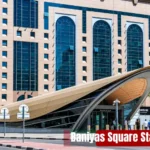 Baniyas Square Station – Timings, Route, Map & Nearby Places